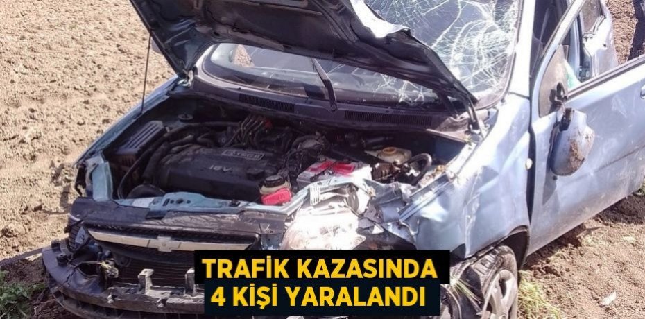 Trafik kazasında 4 kişi yaralandı