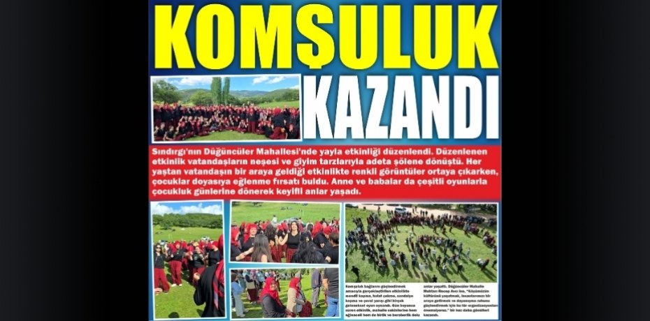 KOMŞULUK KAZANDI