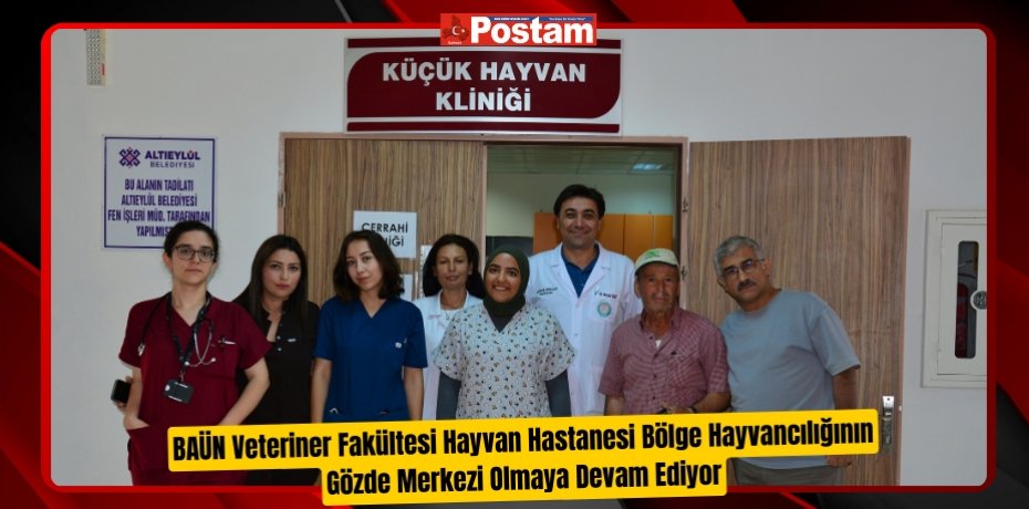 BAÜN Veteriner Fakültesi Hayvan Hastanesi Bölge Hayvancılığının Gözde Merkezi Olmaya Devam Ediyor