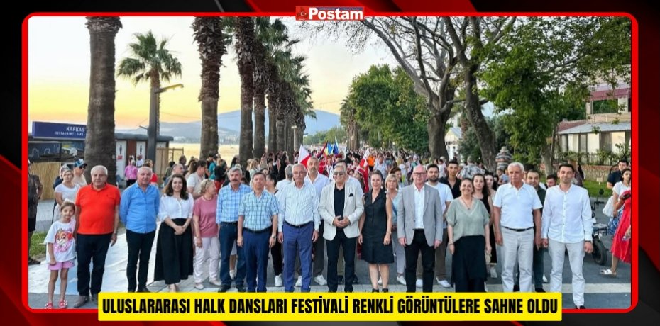 ULUSLARARASI HALK DANSLARI FESTİVALİ RENKLİ GÖRÜNTÜLERE SAHNE OLDU