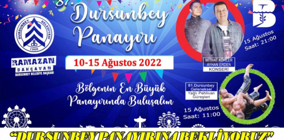 "DURSUNBEY PANAYIRINA BEKLİYORUZ"