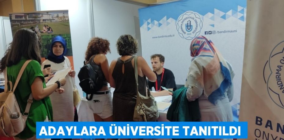Adaylara Üniversite tanıtıldı