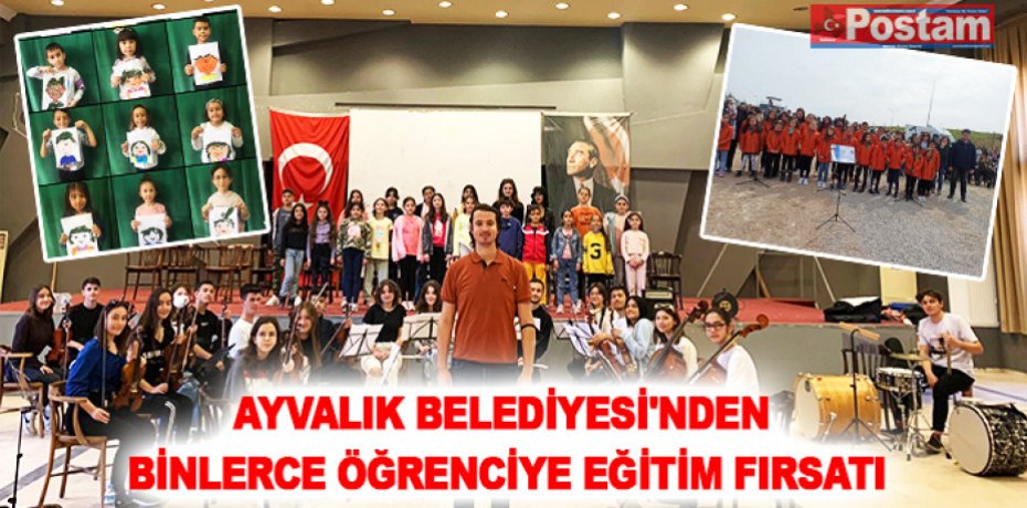AYVALIK BELEDİYESİ'NDEN BİNLERCE ÖĞRENCİYE EĞİTİM FIRSATI