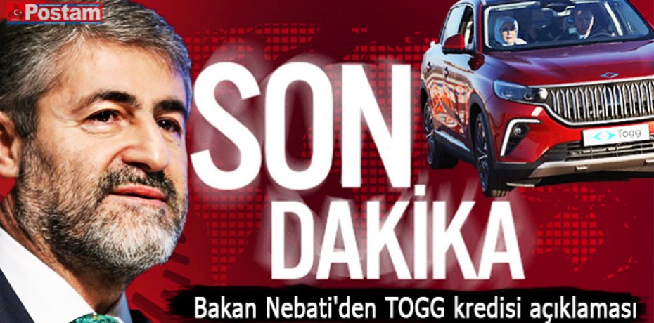 Bakan Nebati'den TOGG kredisi açıklaması