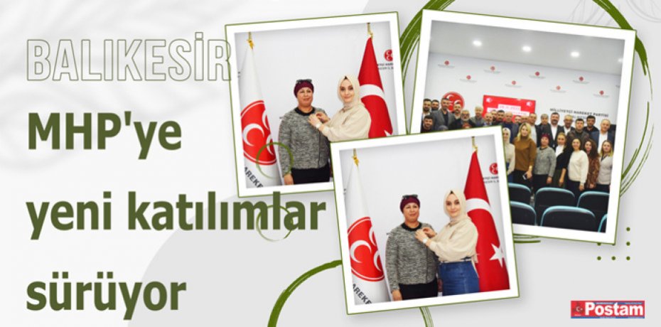 Balıkesir MHP'ye yeni katılımlar sürüyor