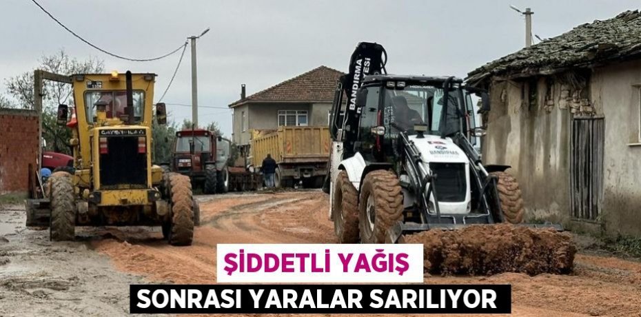 ŞİDDETLİ YAĞIŞ SONRASI YARALAR SARILIYOR