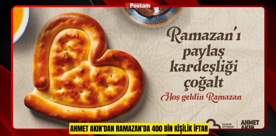 AHMET AKIN’DAN RAMAZAN’DA 400 BİN KİŞİLİK İFTAR
