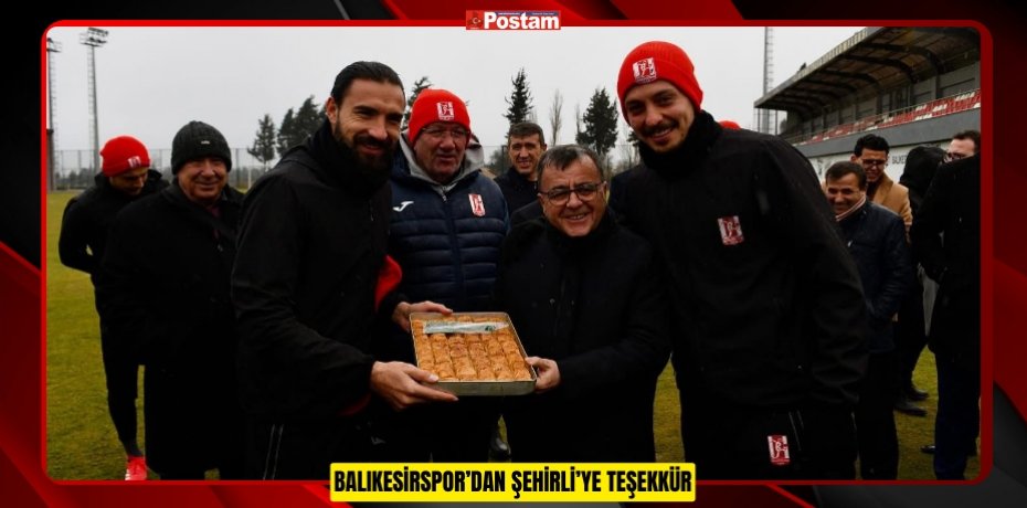 BALIKESİRSPOR’DAN ŞEHİRLİ’YE TEŞEKKÜR