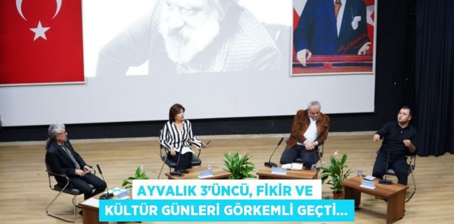 AYVALIK 3’ÜNCÜ, FİKİR VE KÜLTÜR GÜNLERİ GÖRKEMLİ GEÇTİ