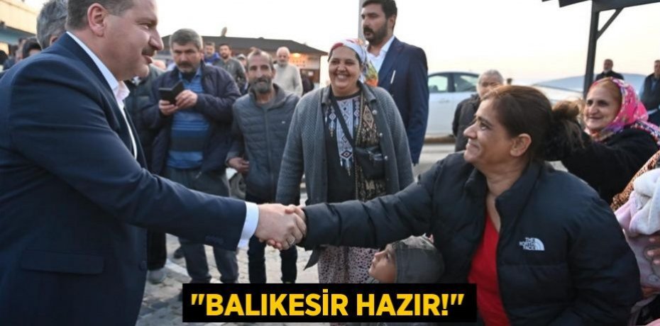 "Balıkesir hazır!"