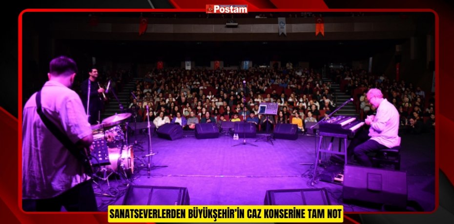 SANATSEVERLERDEN BÜYÜKŞEHİR’İN CAZ KONSERİNE TAM NOT