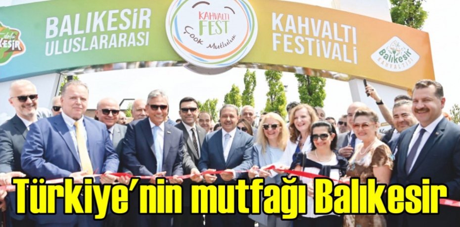 Türkiye’nin mutfağı Balıkesir