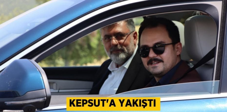 KEPSUT'A YAKIŞTI