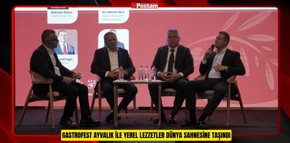GASTROFEST AYVALIK İLE YEREL LEZZETLER DÜNYA SAHNESİNE TAŞINDI