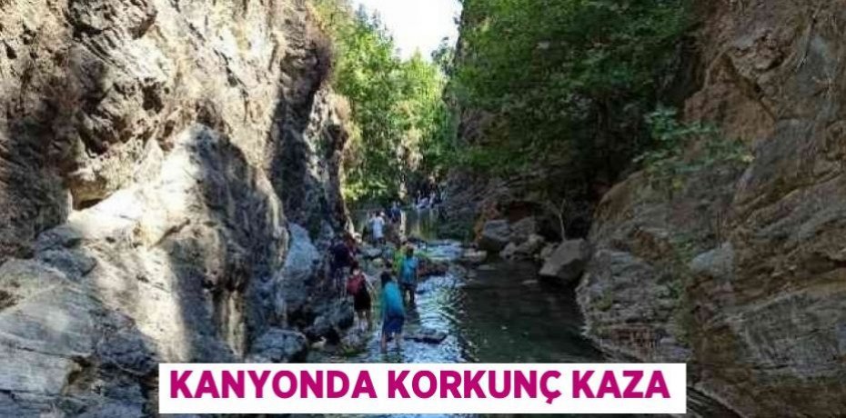 Kanyonda korkunç kaza