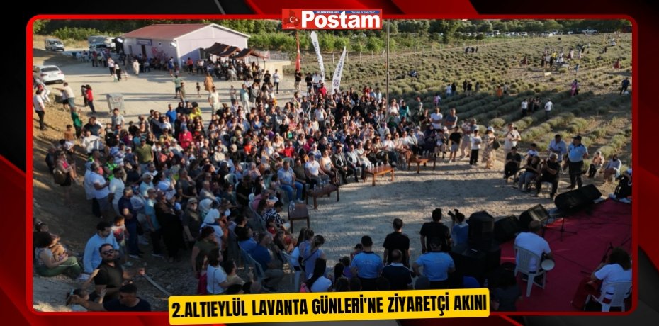 2.ALTIEYLÜL LAVANTA GÜNLERİ'NE ZİYARETÇİ AKINI