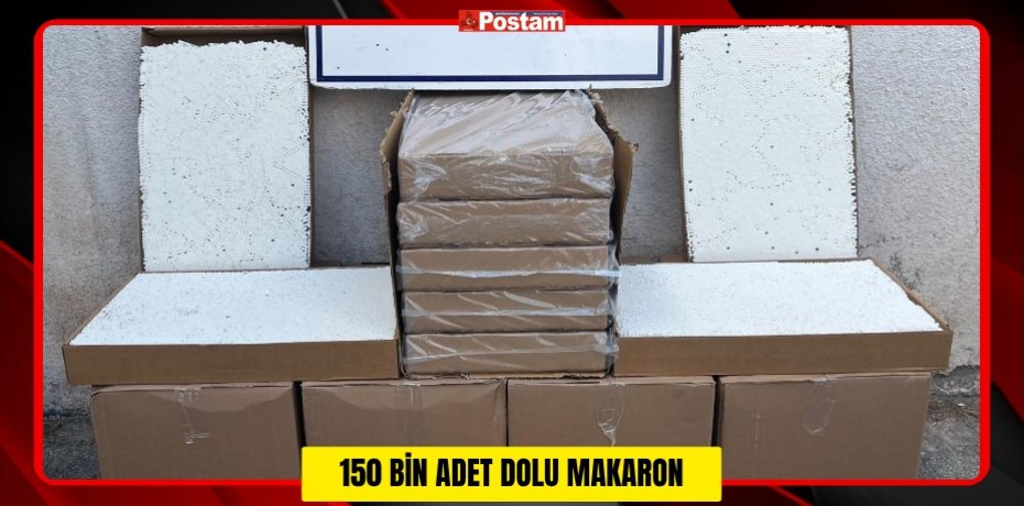 150 BİN ADET DOLU MAKARON