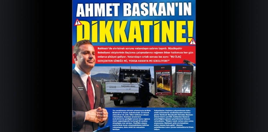 AHMET BAŞKAN’IN DİKKATİNE!