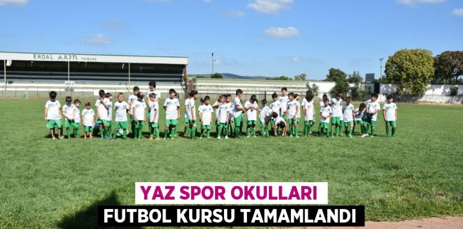 Yaz Spor Okulları Futbol Kursu tamamlandı