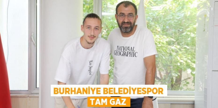 BURHANİYE BELEDİYESPOR TAM GAZ