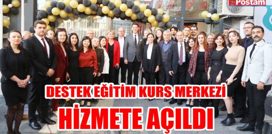 DESTEK EĞİTİM KURS MERKEZİ HİZMETE AÇILDI