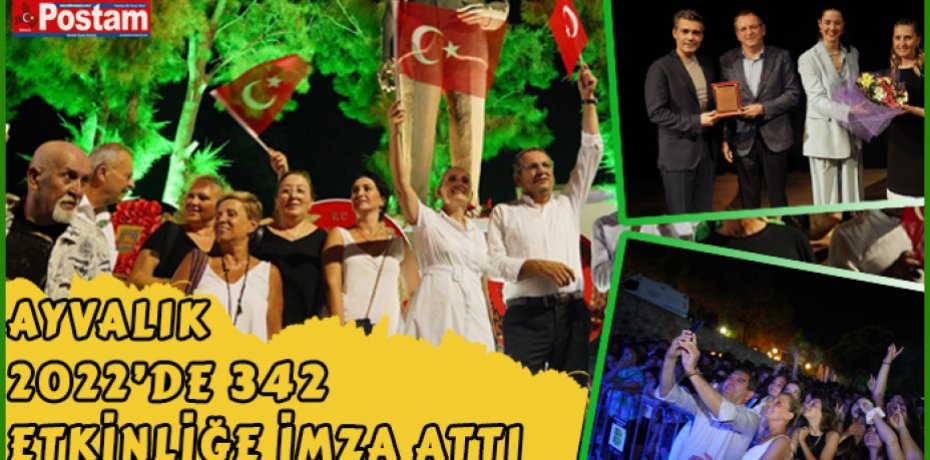 AYVALIK 2022’DE 342 ETKİNLİĞE İMZA ATTI