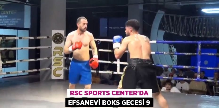 RSC SPORTS CENTER'DA EFSANEVİ BOKS GECESİ 9