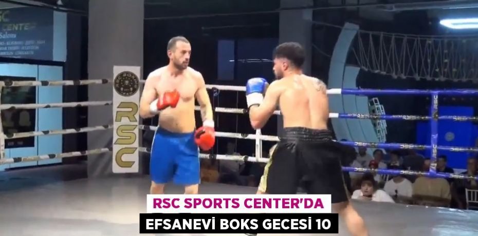 RSC SPORTS CENTER'DA EFSANEVİ BOKS GECESİ 10
