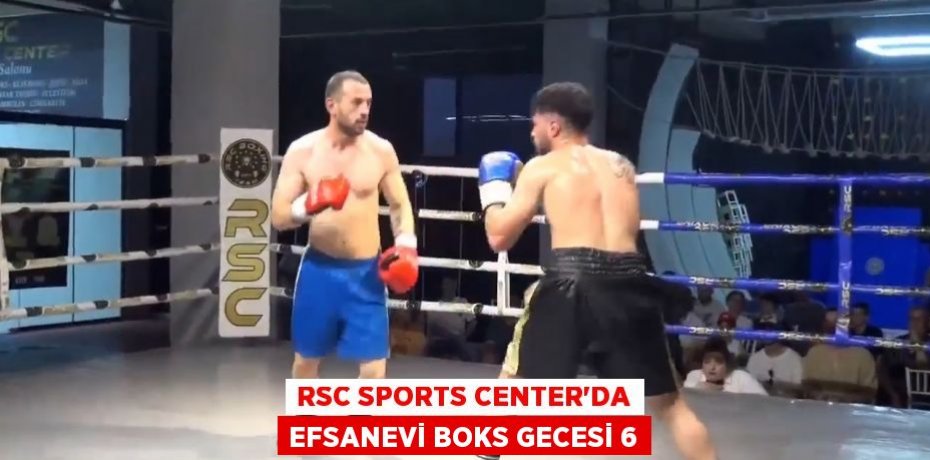RSC SPORTS CENTER'DA EFSANEVİ BOKS GECESİ 6