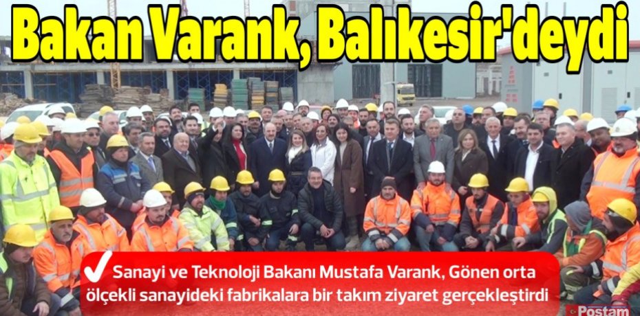 Bakan Varank, Balıkesir'deydi