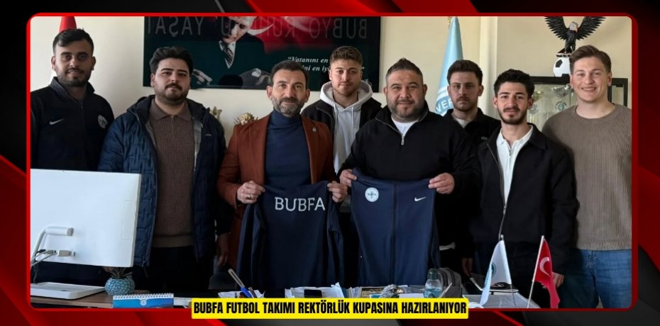 BUBFA futbol takımı rektörlük kupasına hazırlanıyor