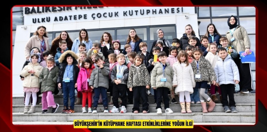 Büyükşehir’in Kütüphane Haftası Etkinliklerine Yoğun İlgi