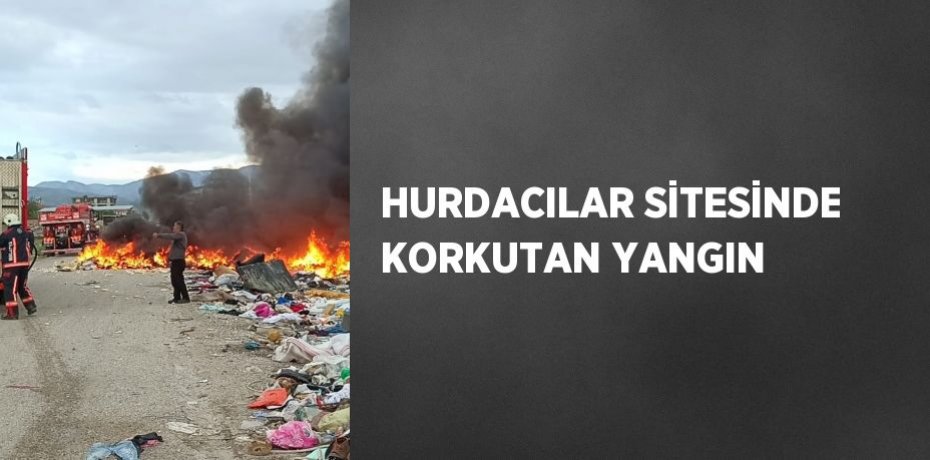 HURDACILAR SİTESİNDE KORKUTAN YANGIN