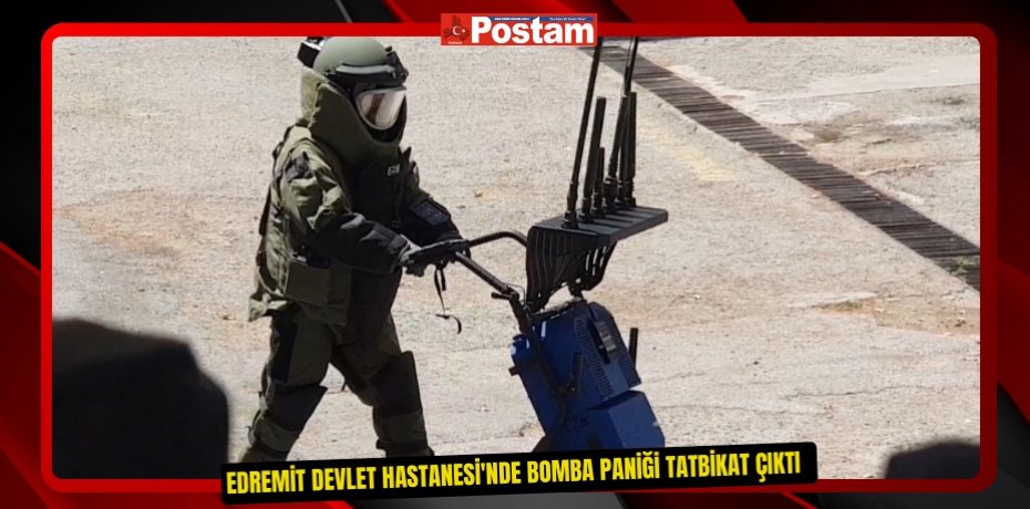 Edremit Devlet Hastanesi'nde bomba paniği tatbikat çıktı  
