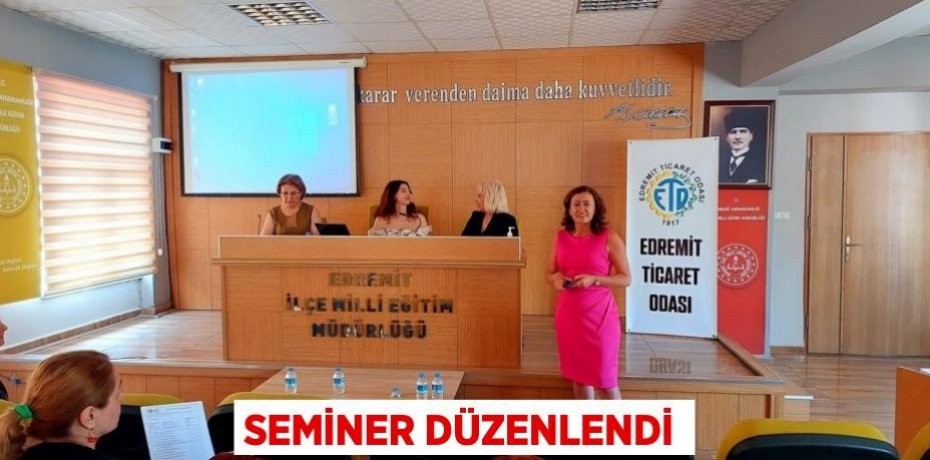 Seminer düzenlendi