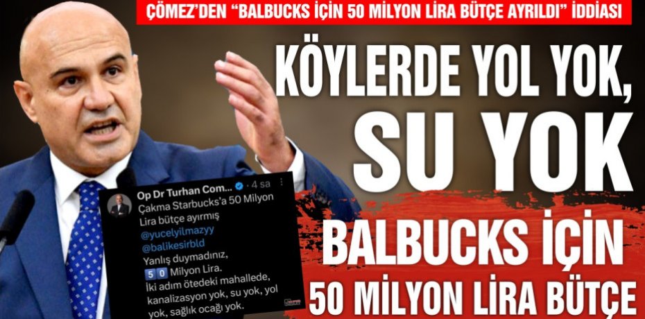 ÇÖMEZ’DEN “BALBUCKS İÇİN 50 MİLYON LİRA BÜTÇE AYRILDI” İDDİASI