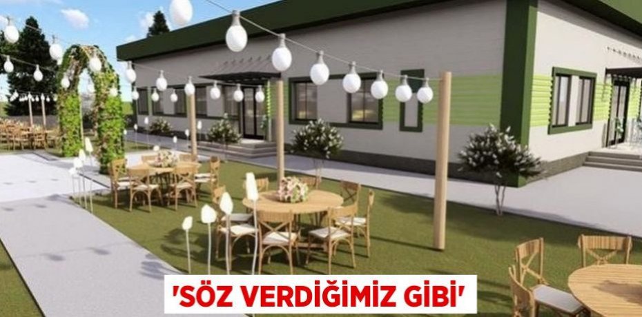 'Söz verdiğimiz gibi'