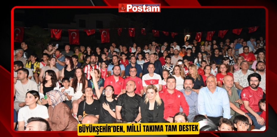 Büyükşehir’den, Milli Takıma tam destek
