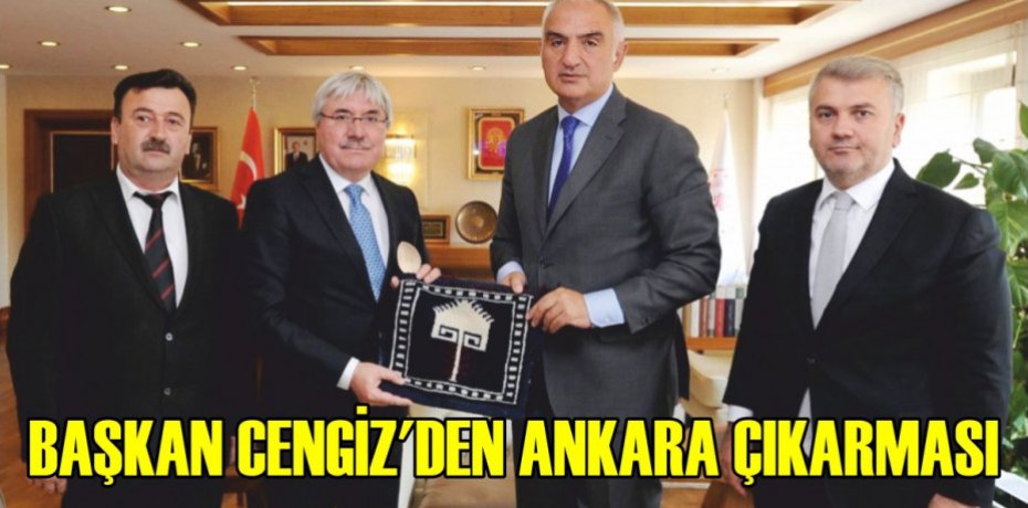 BAŞKAN CENGİZ’DEN ANKARA ÇIKARMASI