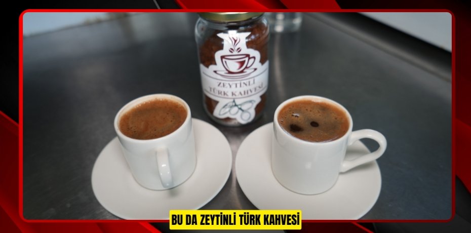 Bu da zeytinli Türk kahvesi