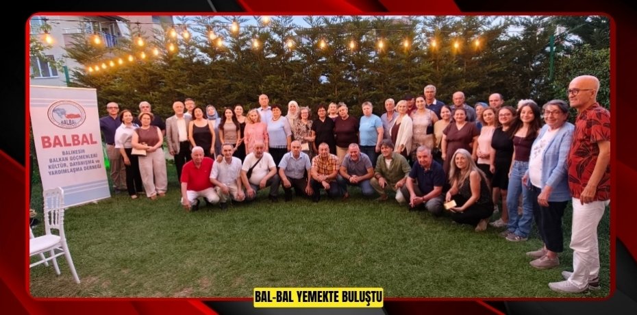 BAL-BAL YEMEKTE BULUŞTU