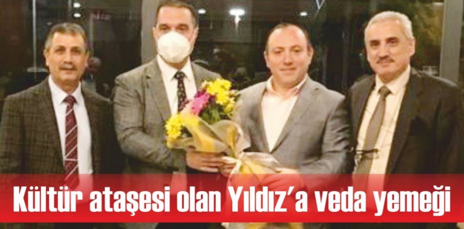 Kültür ataşesi olan Yıldız'a veda yemeği
