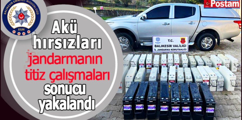 Akü hırsızları Jandarmanın titiz çalışmaları sonucu yakalandı