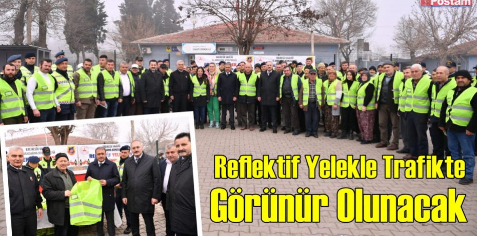 Reflektif Yelekle Trafikte Görünür Olunacak