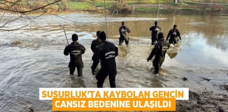Susurluk’ta kaybolan gencin cansız bedenine ulaşıldı