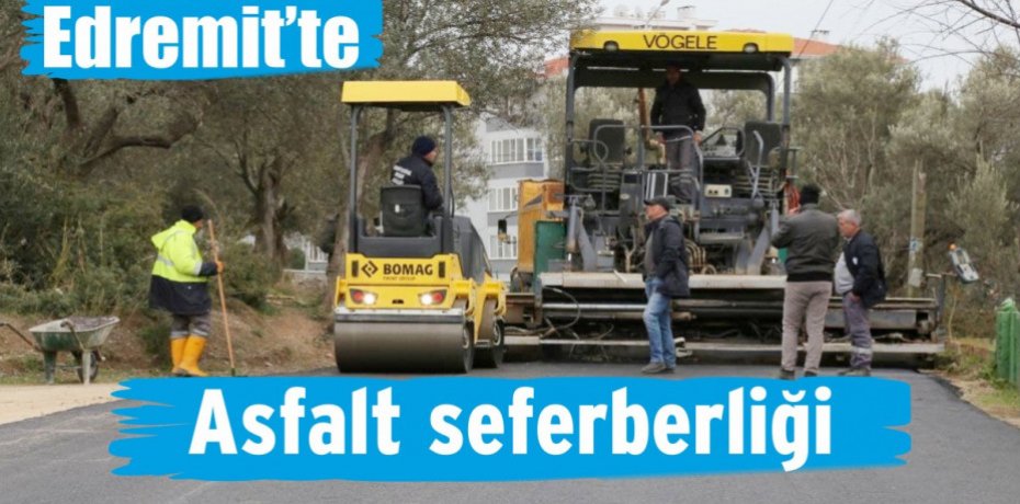 Edremit’te asfalt seferberliği