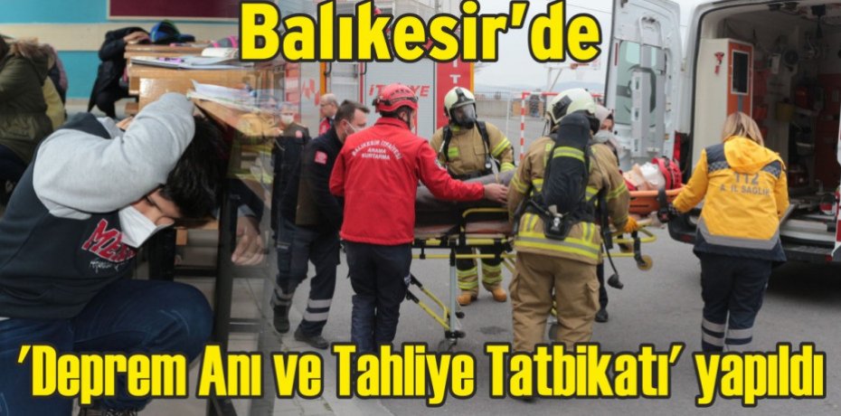 Balıkesir’de 'Deprem Anı ve Tahliye Tatbikatı' yapıldı
