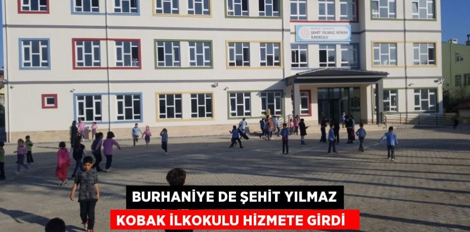Burhaniye de Şehit Yılmaz Kobak İlkokulu hizmete girdi  