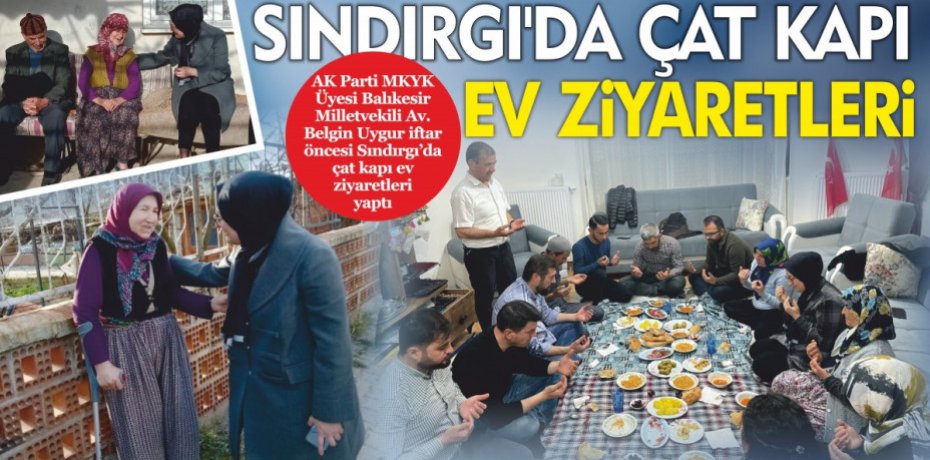 SINDIRGI'DA ÇAT KAPI EV ZİYARETLERİ