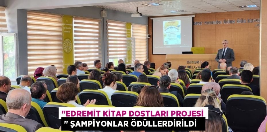 "Edremit Kitap Dostları Projesi " şampiyonlar ödüllerdirildi  
